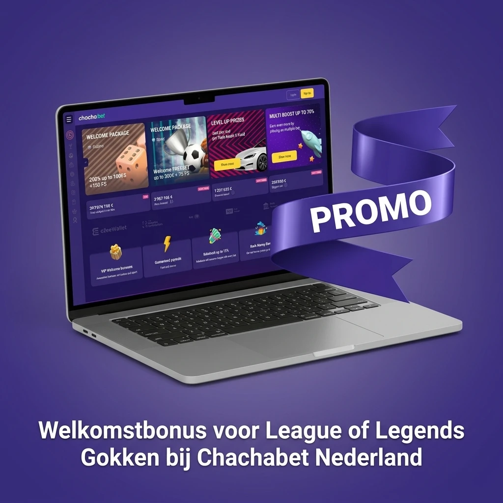 Chachabet welkomstbonus tot €10.000 en 800 gratis spins voor League of Legends gokken in Nederland