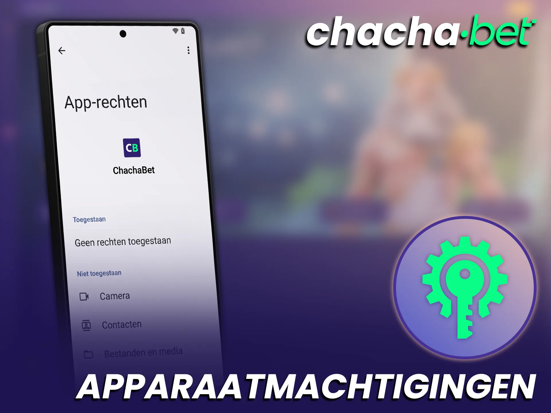 Geef de nodige machtigingen aan de Chachabet Android App voor volledige functionaliteit.