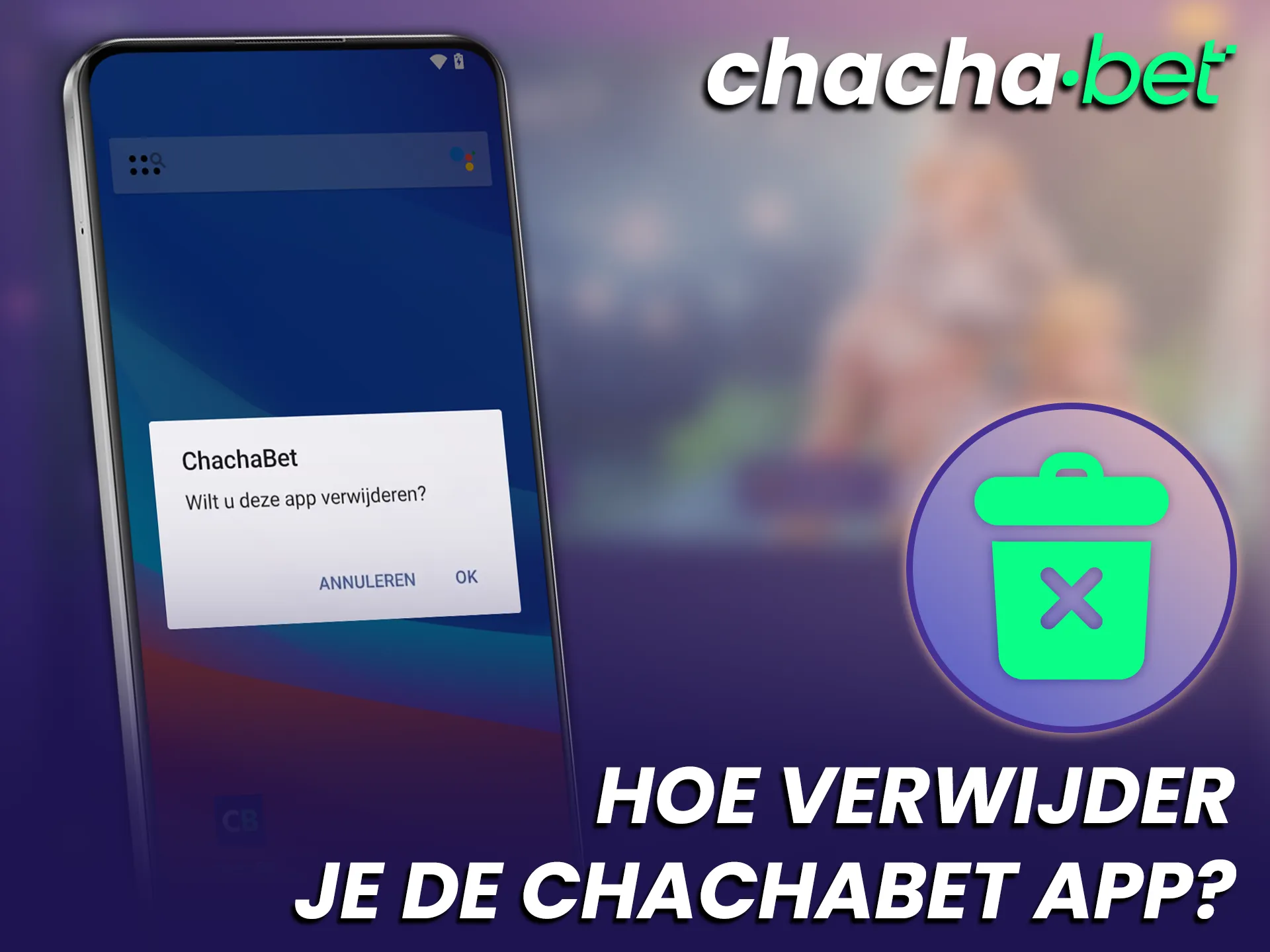 Beheer uw instellingen en leer hoe u de Chachabet Android App verwijdert.