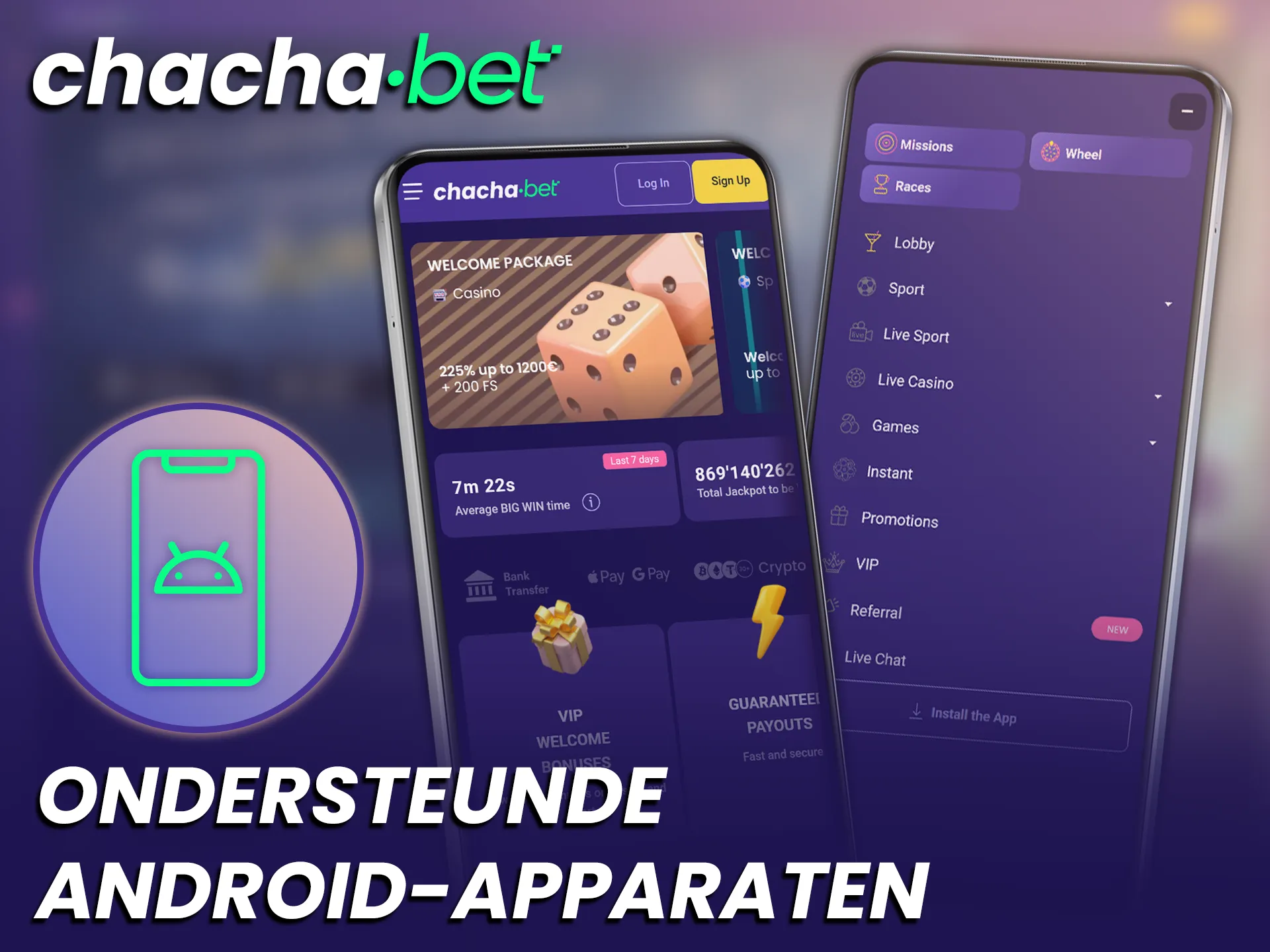 Controleer de compatibiliteit van Android-apparaten en installeer de Chachabet mobiel app.